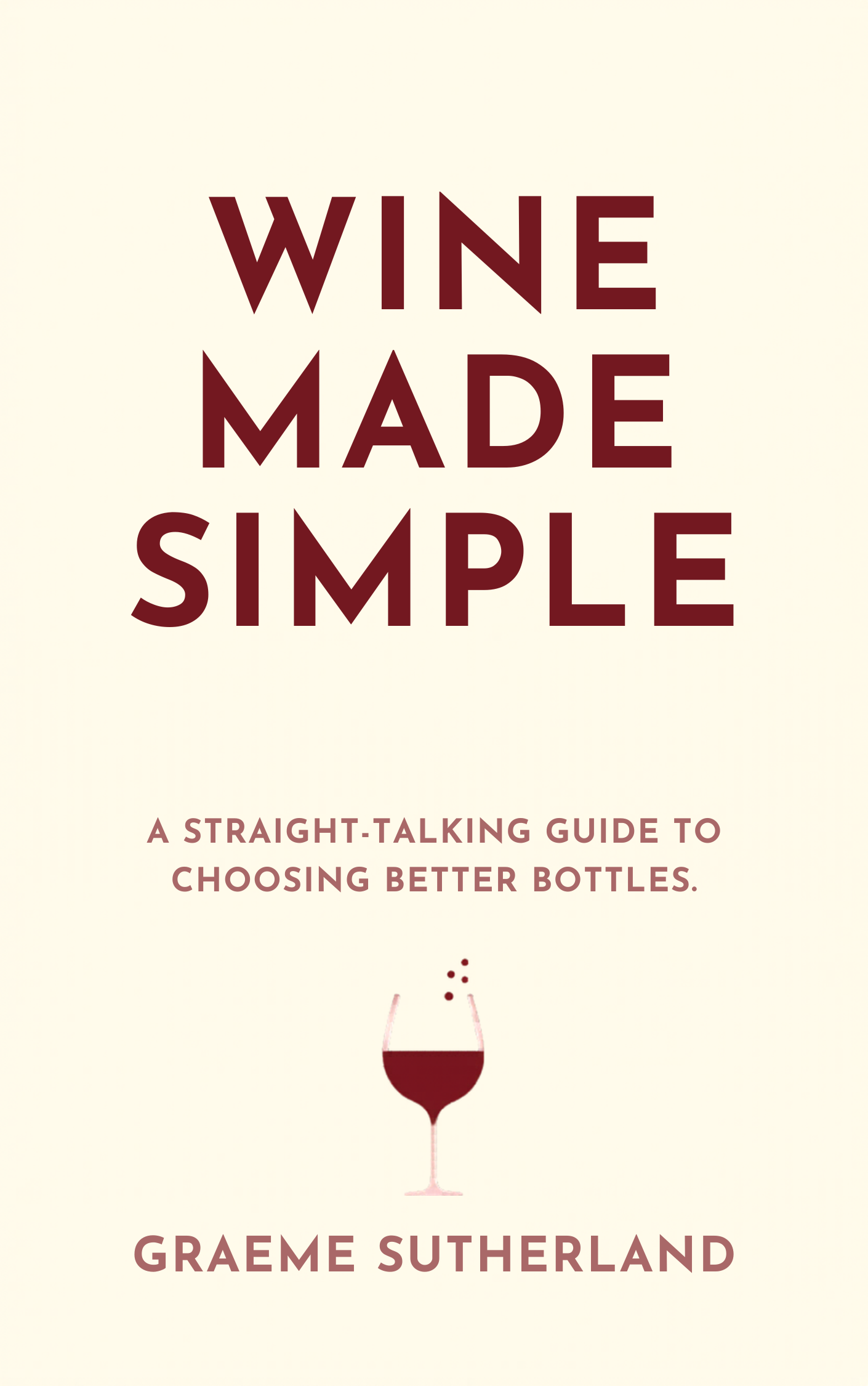 The Beginners Guide to Buying Better Wine